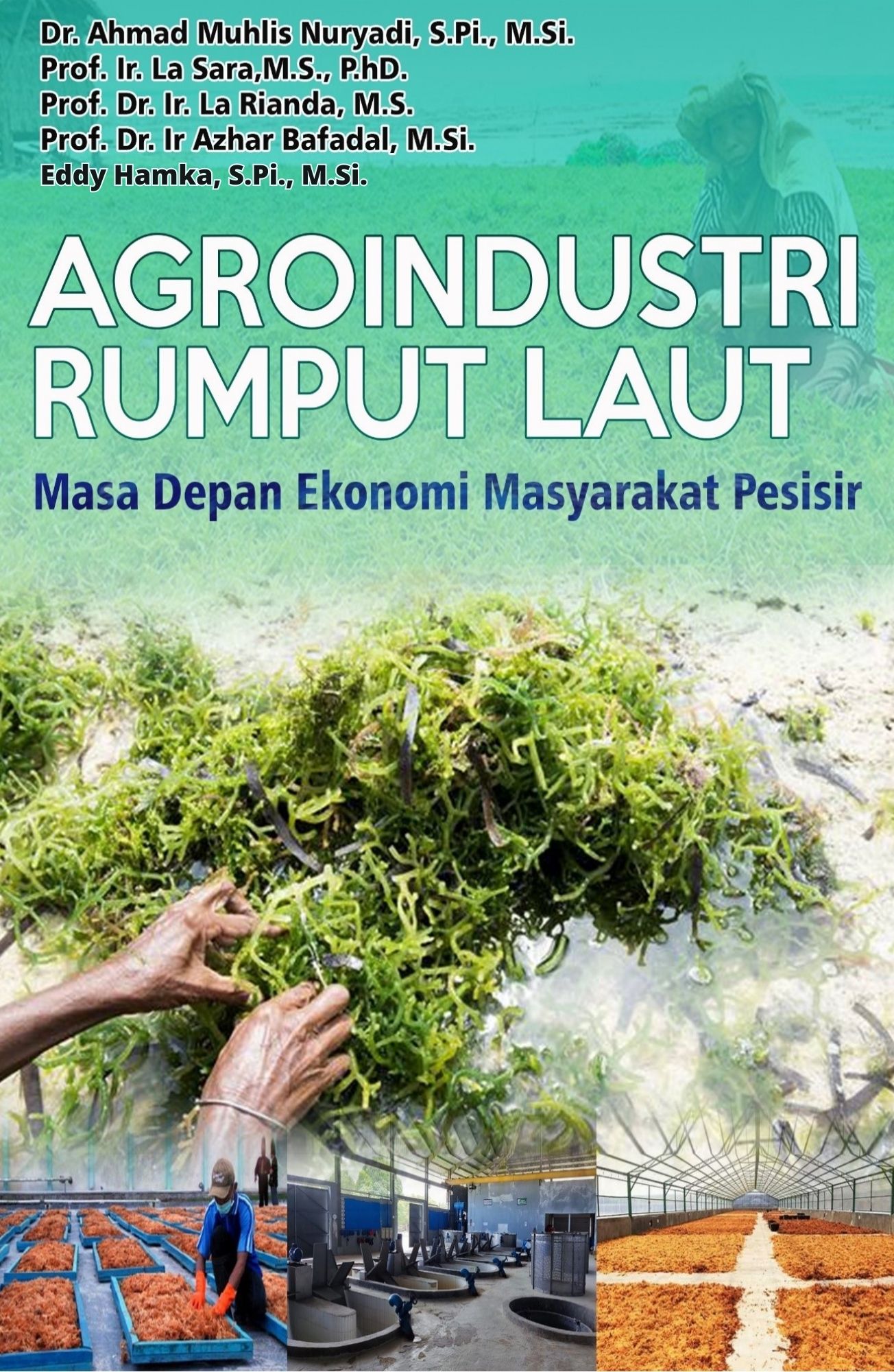 Agroindustri Rumput Laut Masa Depan Ekonomi Masyarakat Pesisir